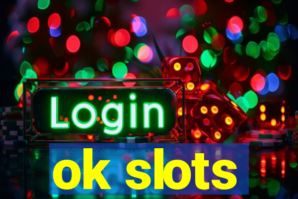 ok slots